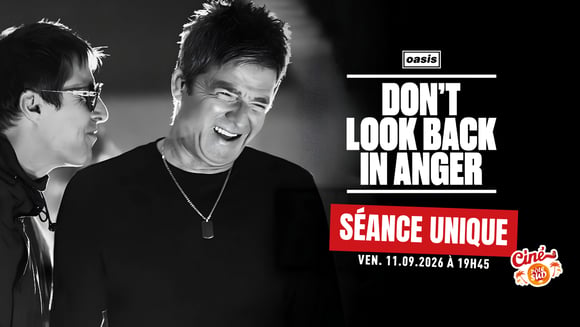 Oasis: Don't Look Back In Anger - Séance unique