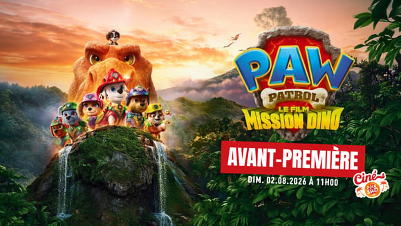 La Pat' Patrouille : Le Film mission Dino - Avant-Première