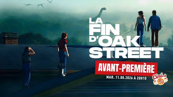 La fin d’Oak Street - Avant-Première