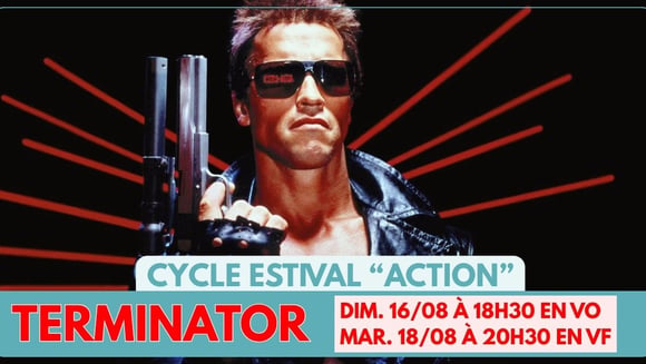 Cycle estival "action": TERMINATOR
