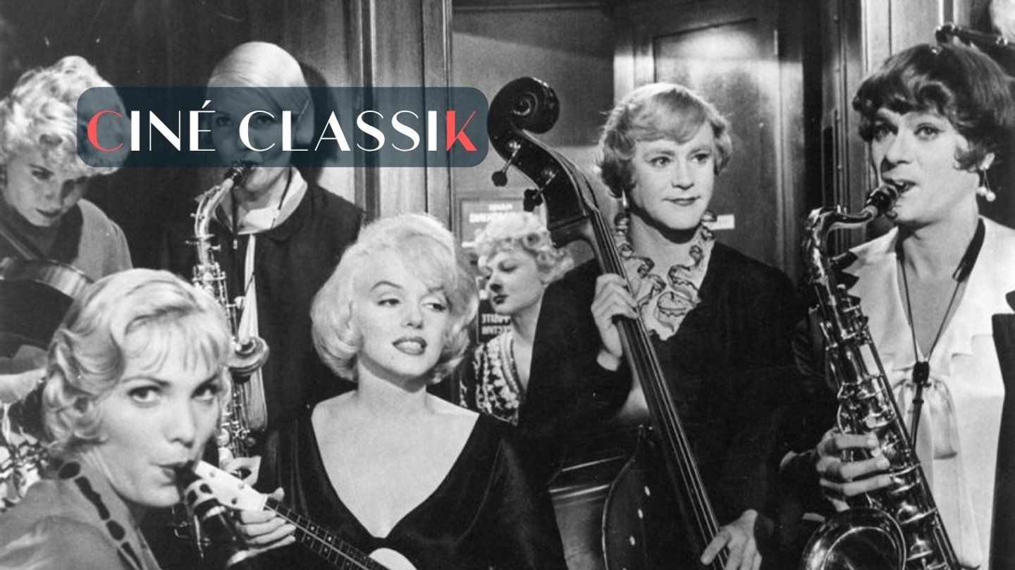 Ciné Classik: "Certains l'aiment chaud"