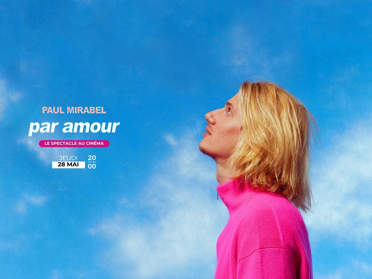 Séance spéciale : PAUL MIRABEL : PAR AMOUR