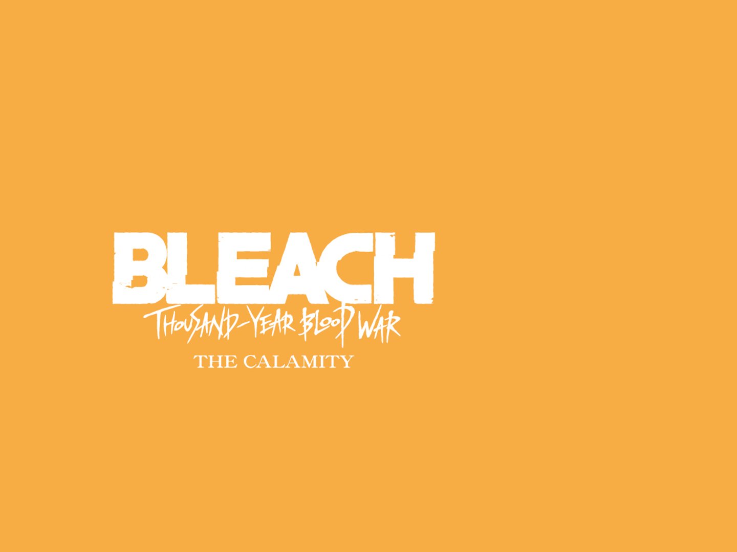 BLEACH: Thousand-Year Blood War - The Calamity