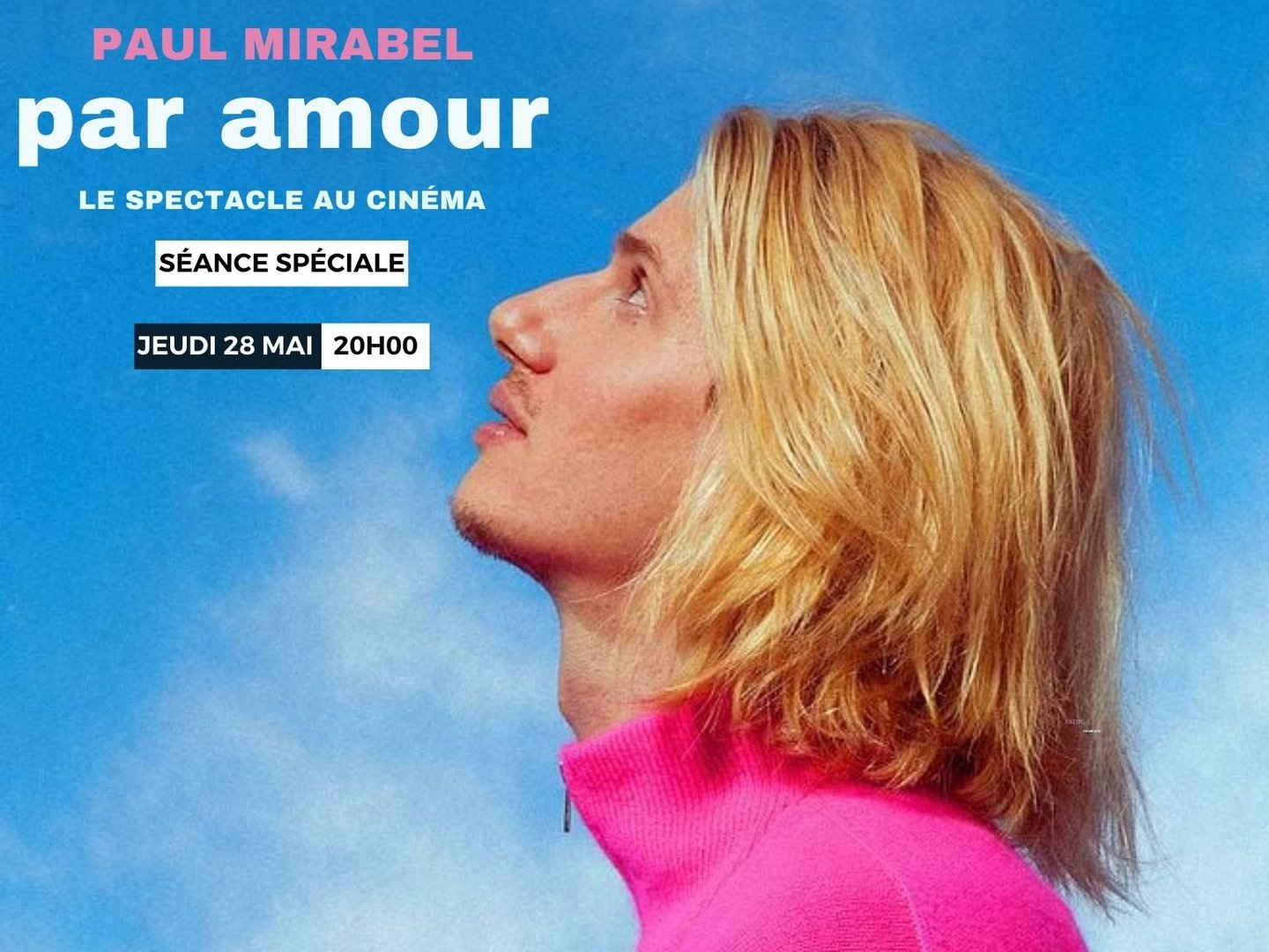 Paul Mirabel "Par amour" : le spectacle au cinéma