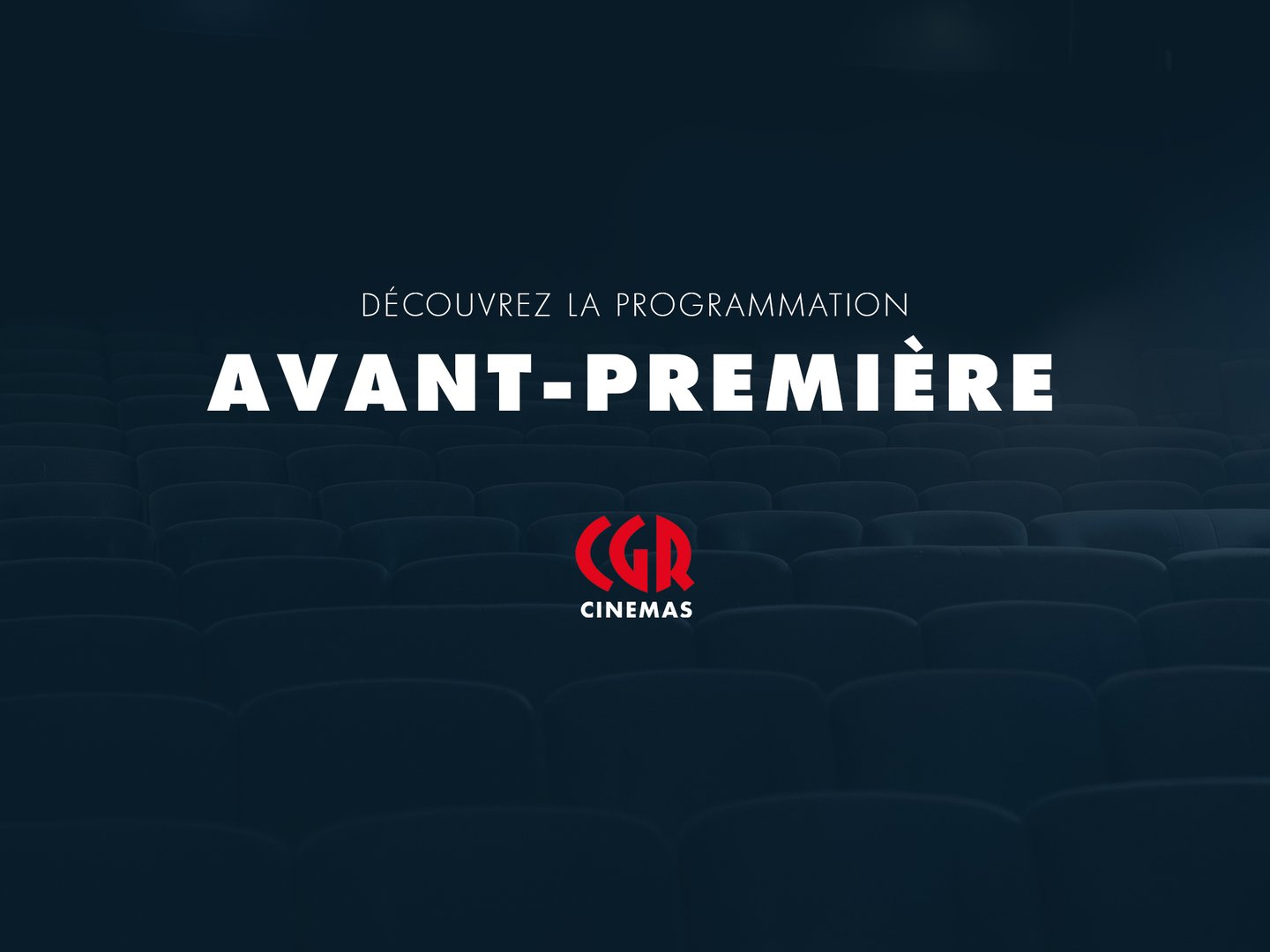 Découvrez les films en AVANT-PREMIÈRE !