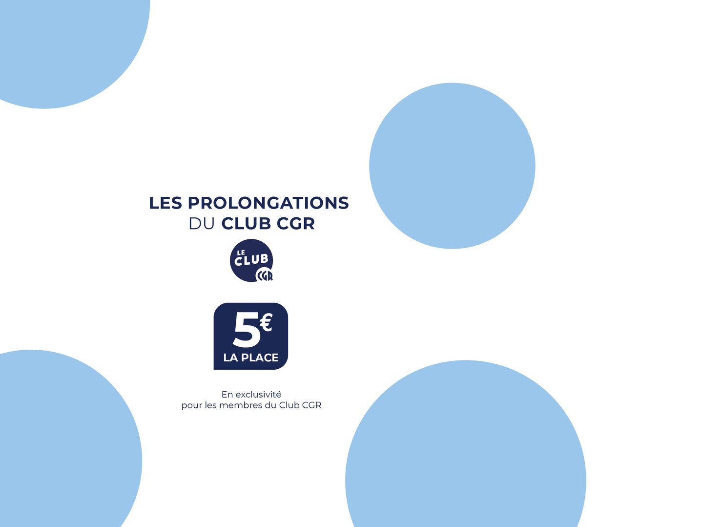 Les prolongations du Club CGR 