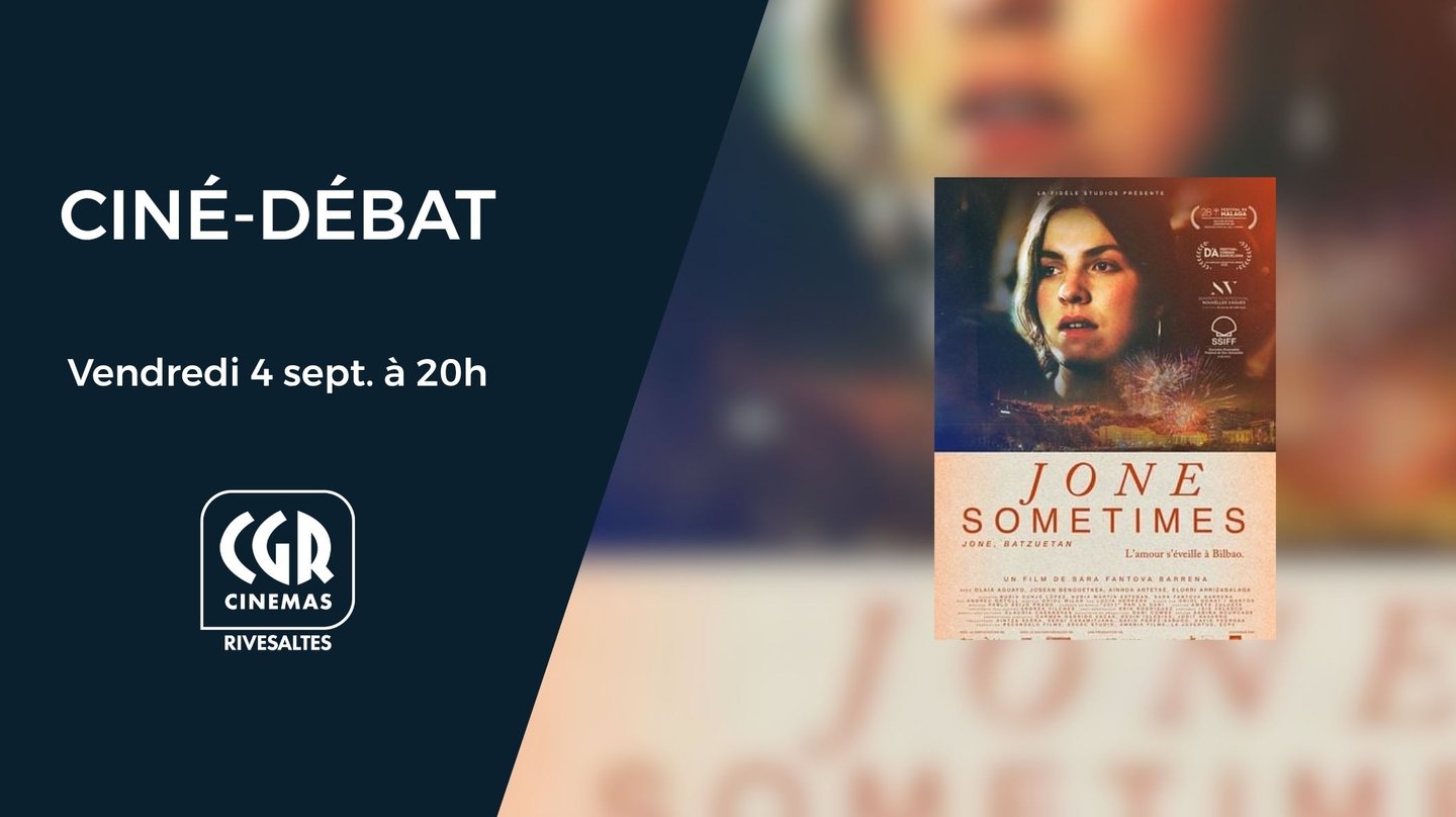 Ciné-Débat : JONE SOMETIMES.