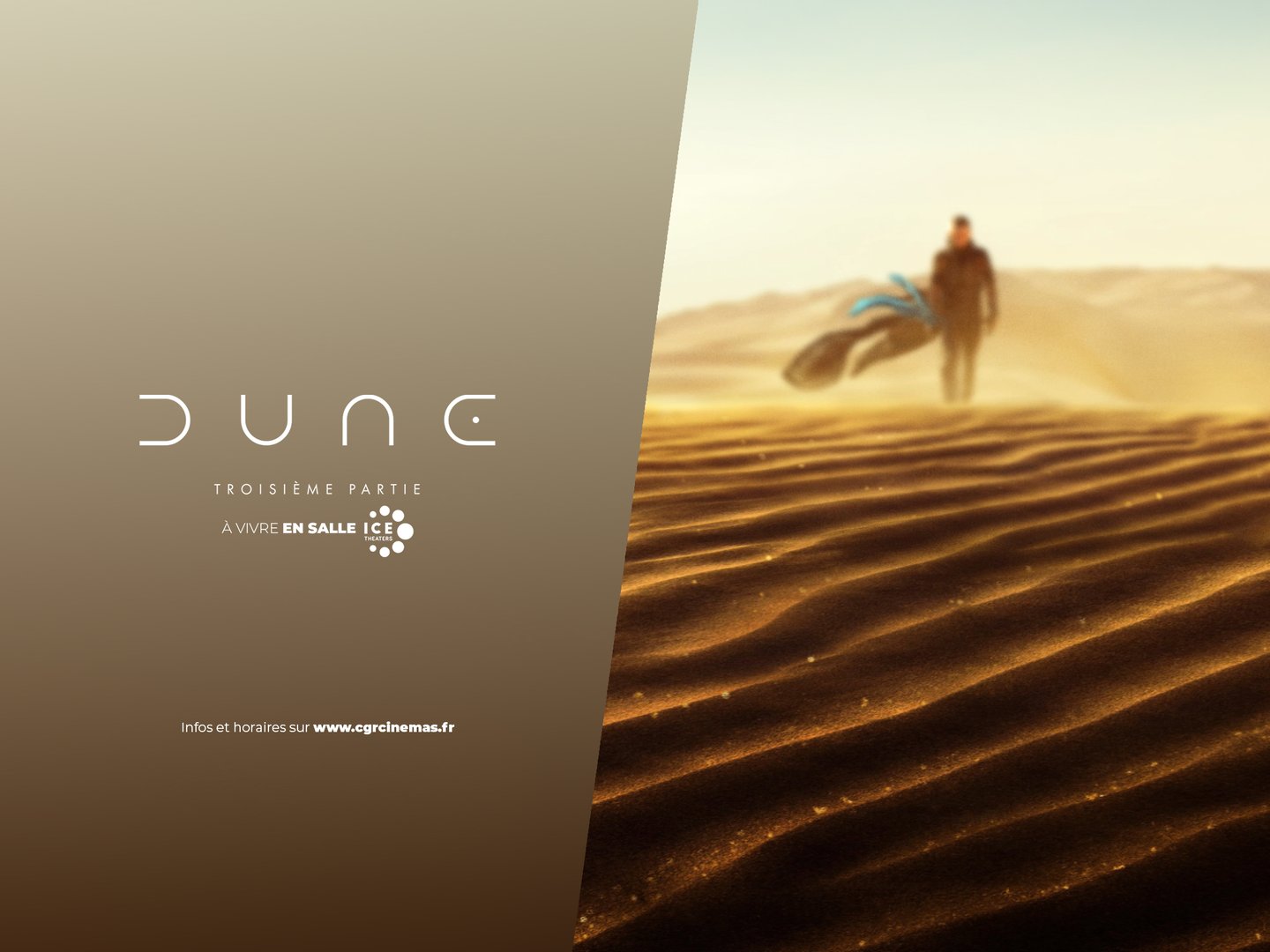 Préventes - Salle ICE - "DUNE : TROISIÈME PARTIE"