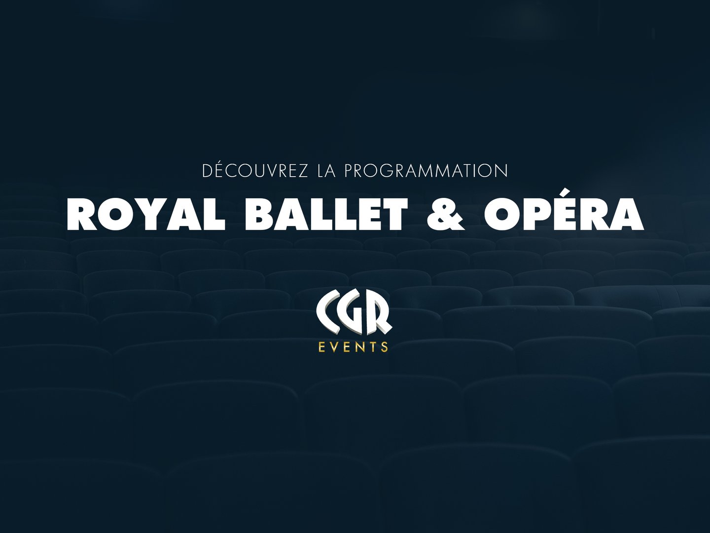Royal Ballet & Opéra Saison 2026 - 2027