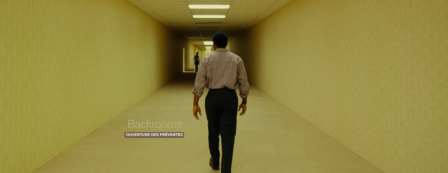 Préventes : BACKROOMS