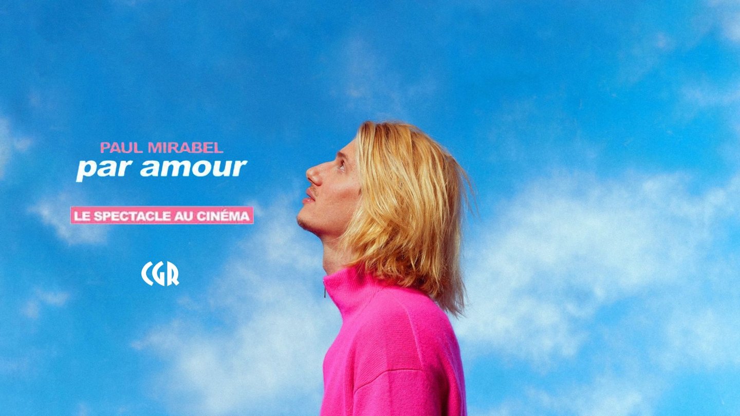 Paul Mirabel - Par Amour : Le Spectacle Au Cinéma