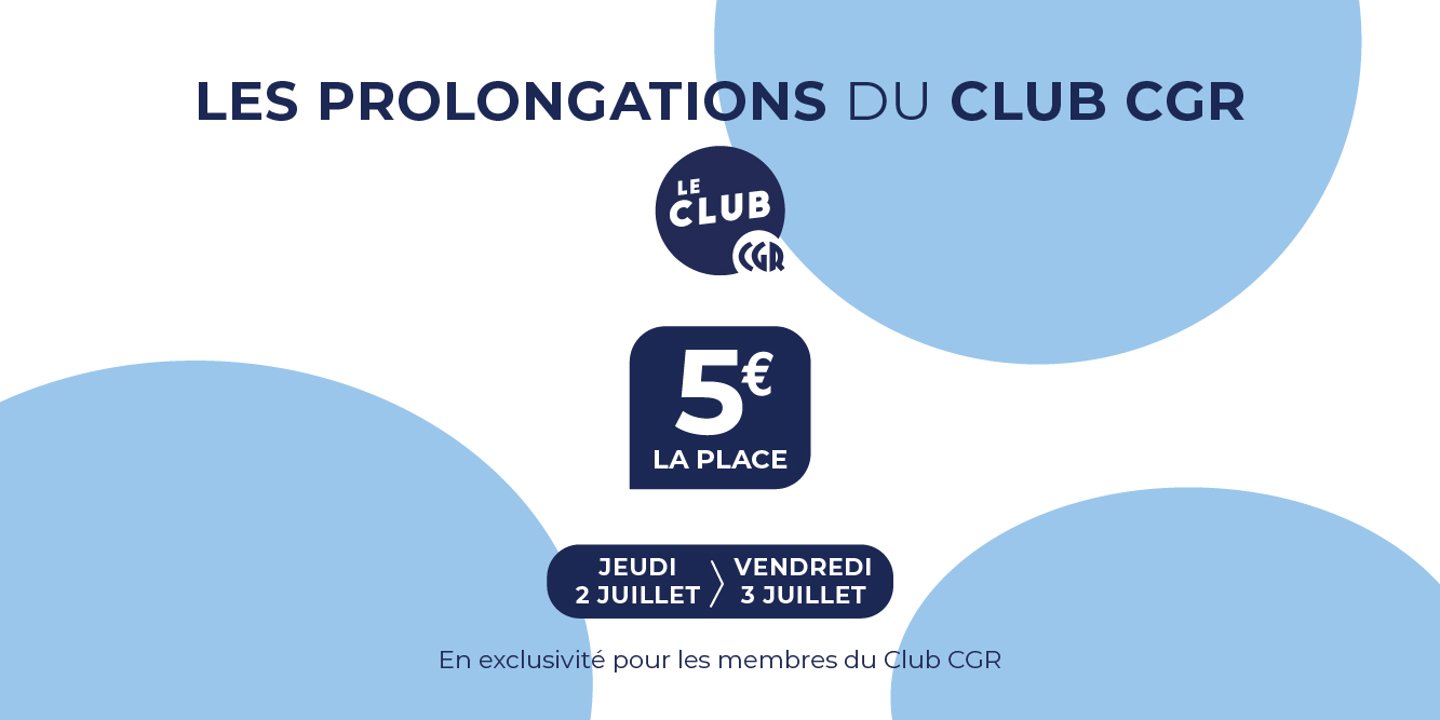 Les Prolongations du Club CGR
