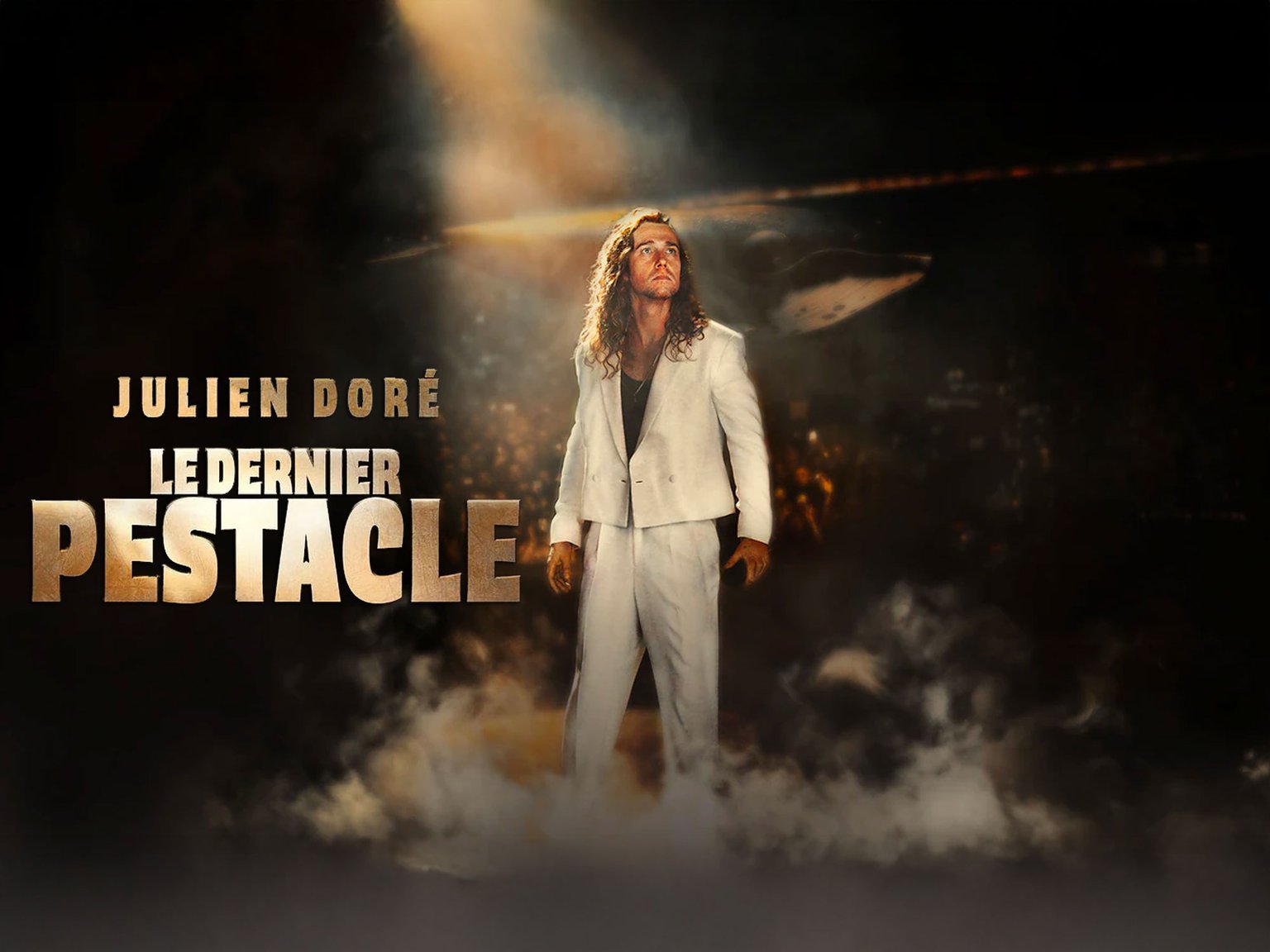 JULIEN DORE LE DERNIER PESTACLE