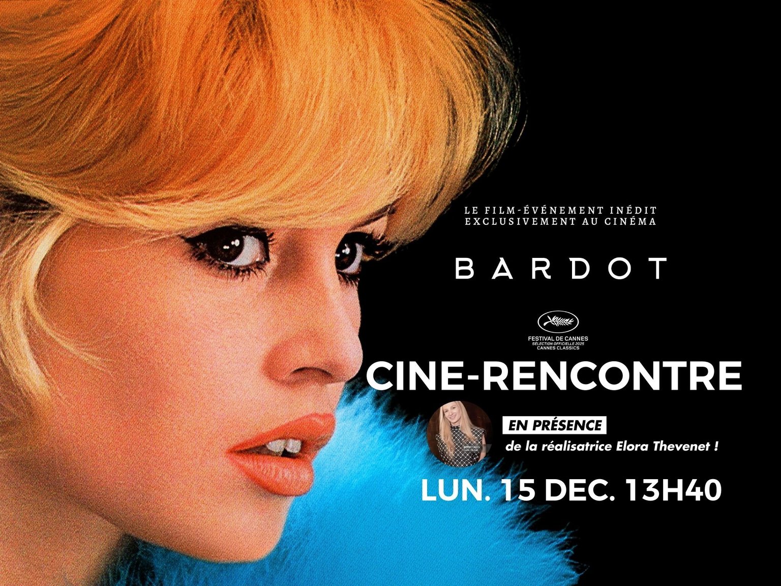 Ciné - Rencontre Bardot : en presence de la Réalisatrice Elora Thevenet !