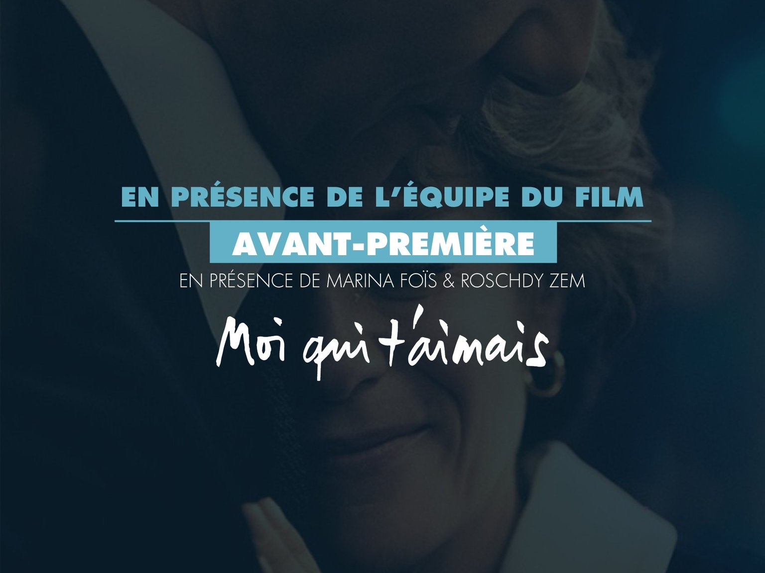 Avant-première "MOI QUI T'AIMAIS"