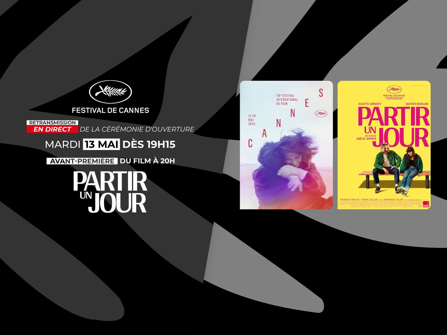 🎬 Événement exceptionnel. Vivez la magie du Festival de Cannes au cinéma ! Suivi d'une projection du film PARTIR UN JOUR 🌟