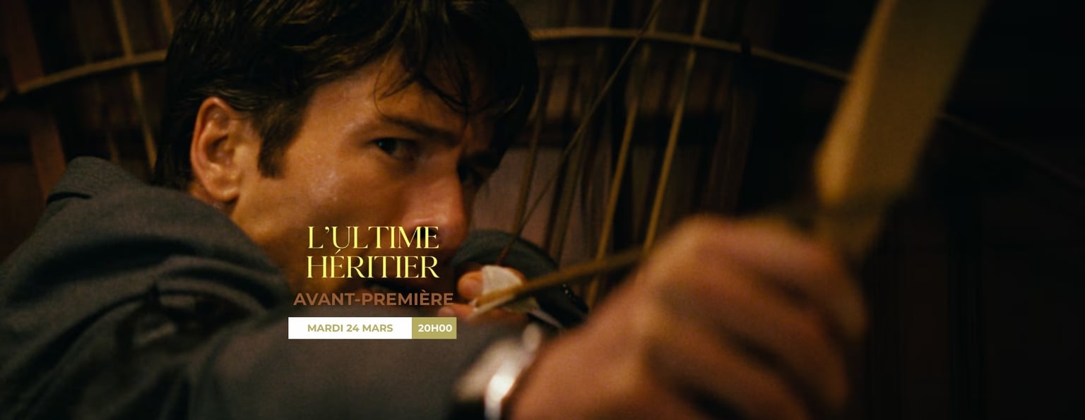 Avant-première : L'ULTIME HÉRITIER