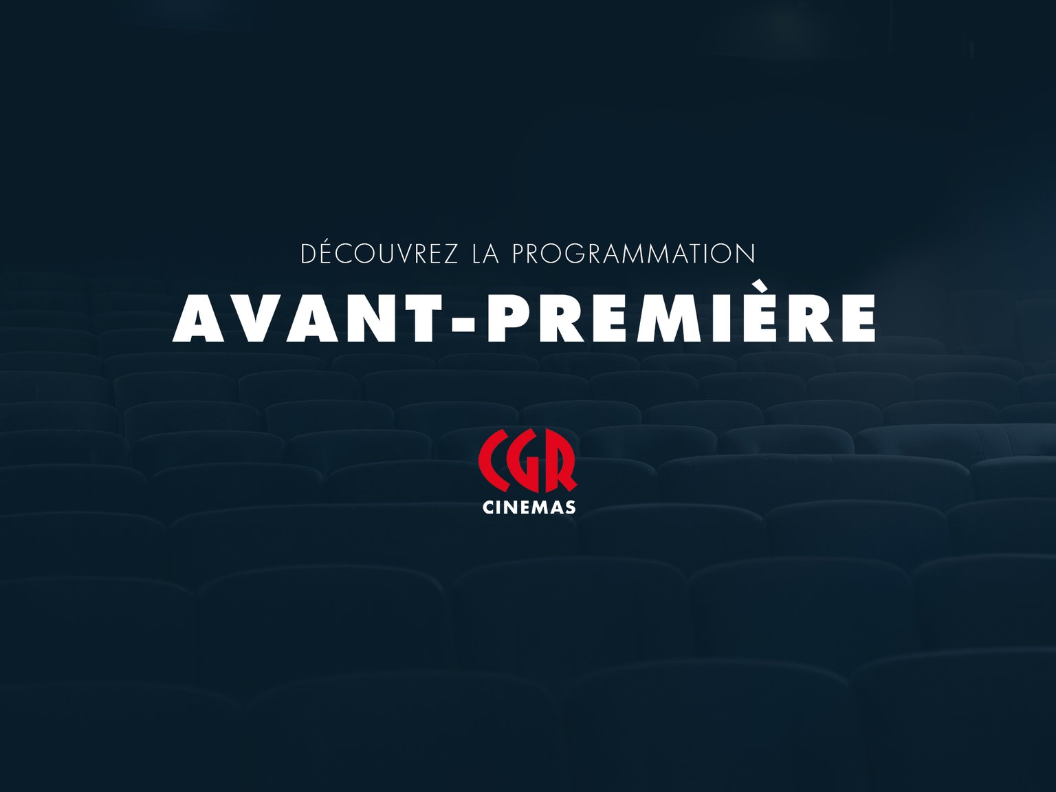 Découvrez les films en Avant-premières !