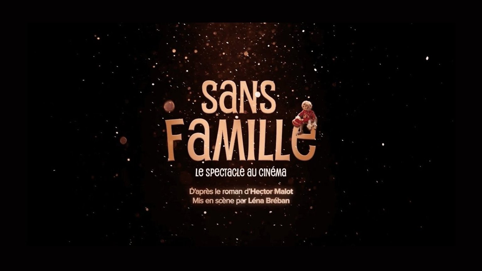 SÉANCE SPÉCIALE : "Sans Famille"