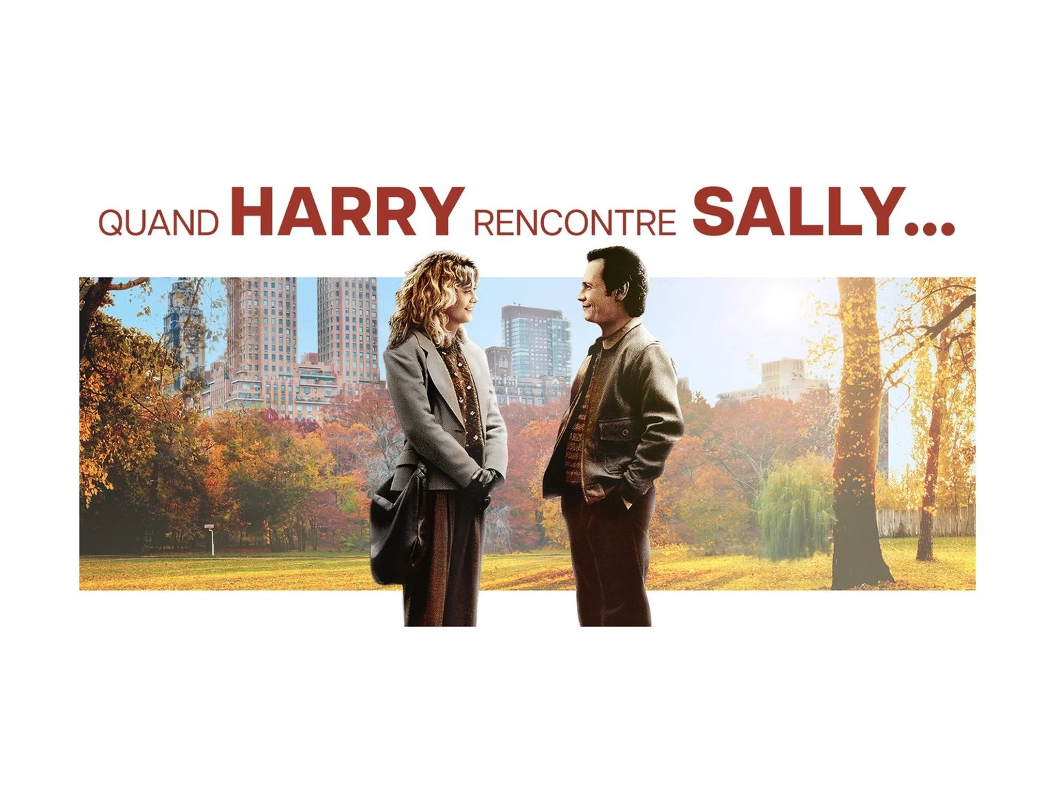 RESSORTIE : QUAND HARRY RENCONTRE SALLY