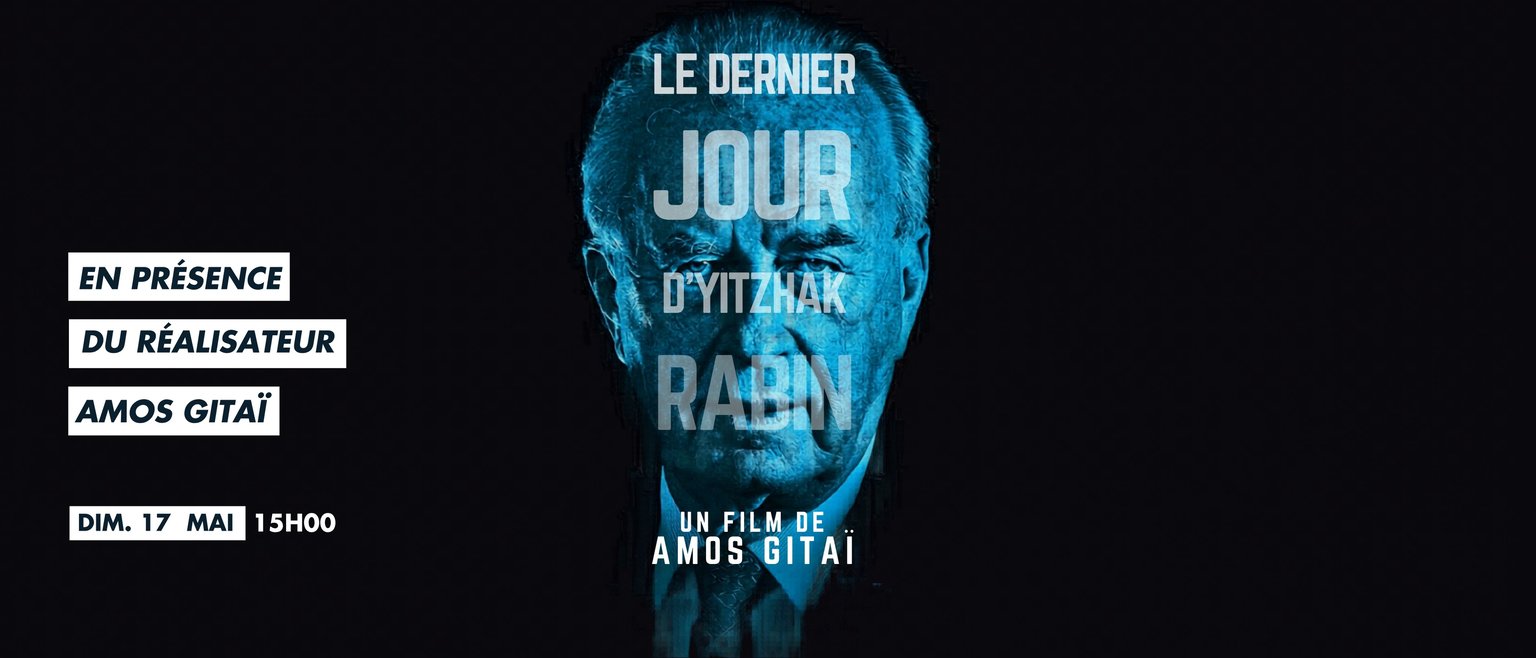 CGR LE PARIS - MONTAUBAN / Ciné-débat - LE DERNIER JOUR D'YITZHAK RABIN