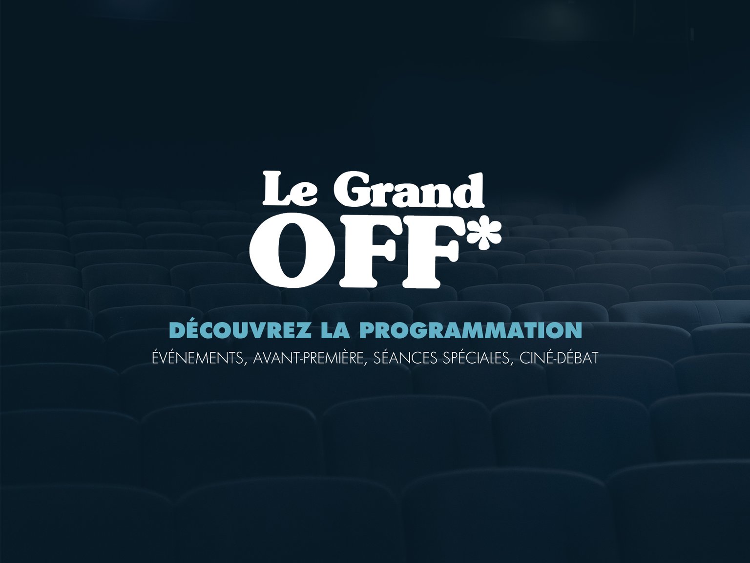 Festival "LE GRAND OFF*"