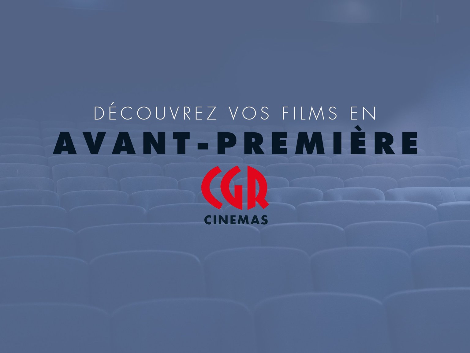 Découvrez les films en Avant-premières !