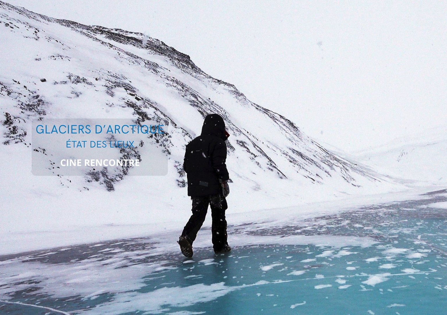 Ciné rencontre - Glaciers d'Arctique Etat des lieux