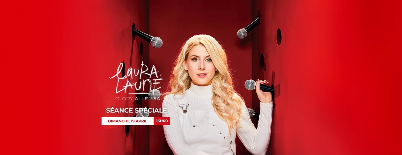 Séance spéciale : LAURA LAUNE - GLORY ALLELUIA