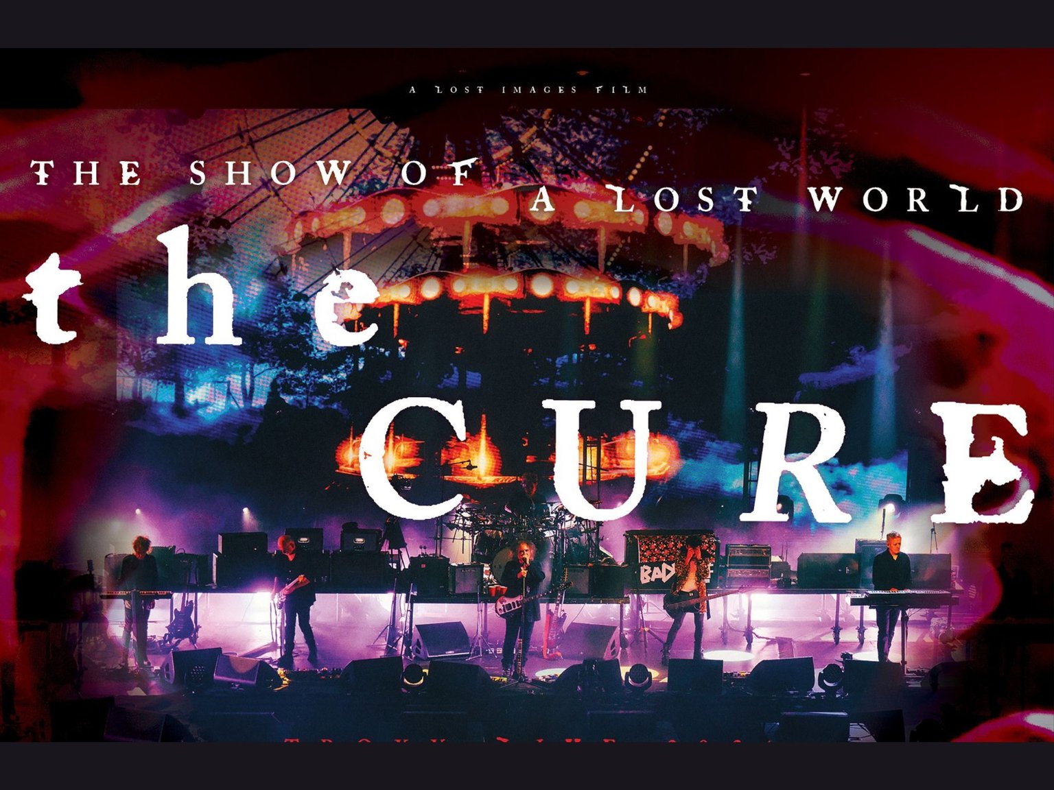 The Cure : The Show Of A Lost World