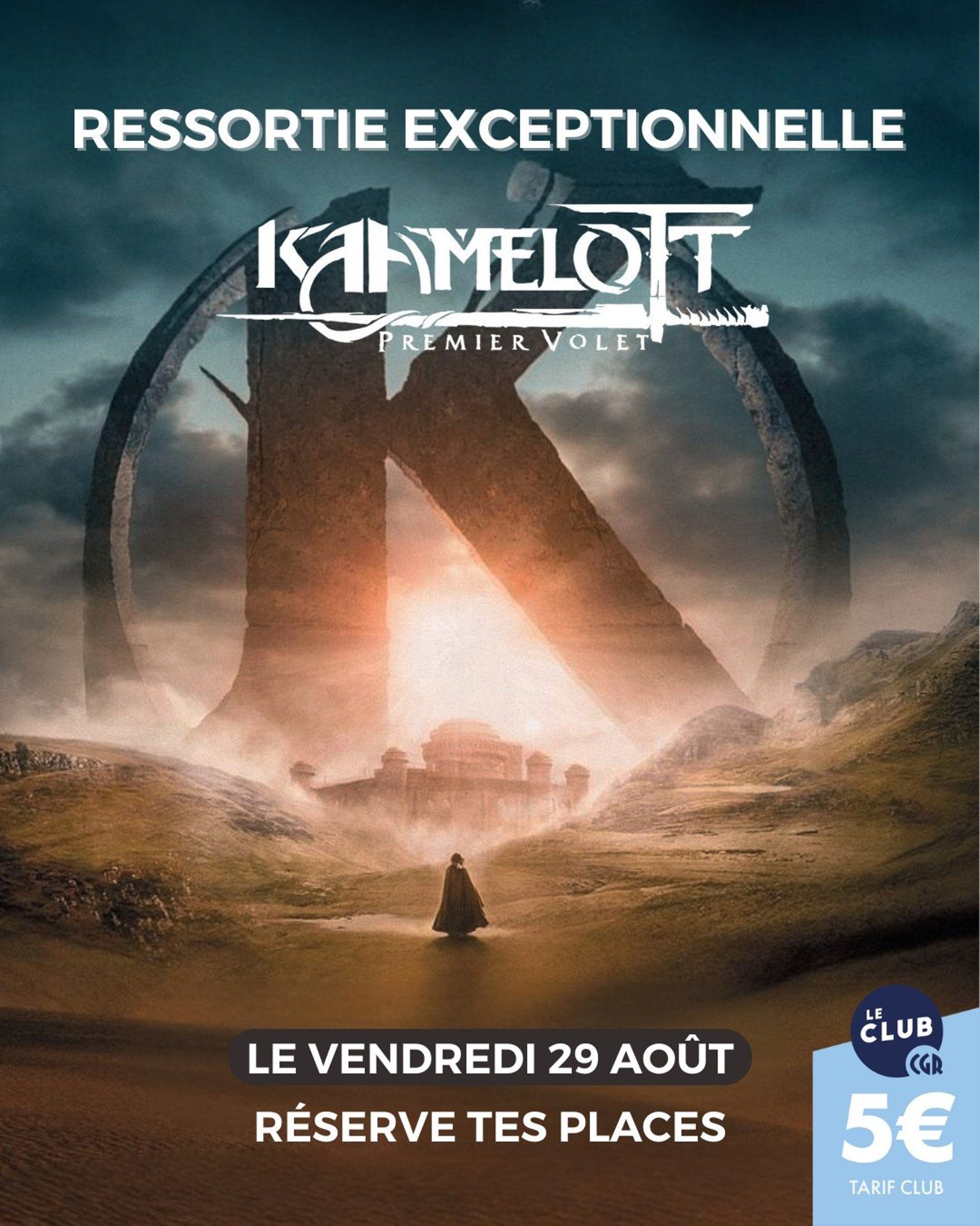 Séance UNIQUE : KAAMELOTT 1ER VOLET