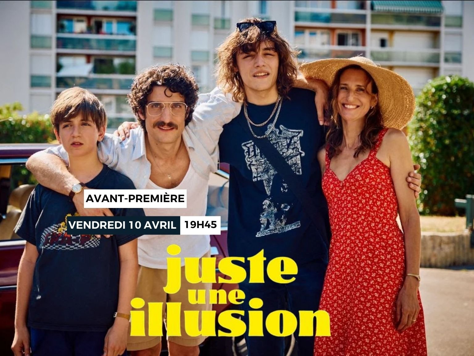 🎬 Avant-Première – Juste une Illusion 🎬