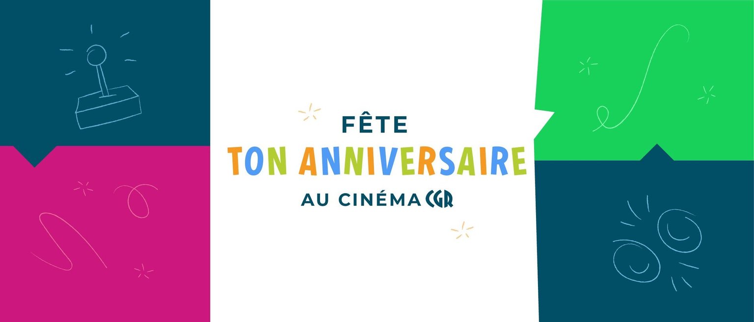 Viens fêter ton anniversaire dans ton cinéma !