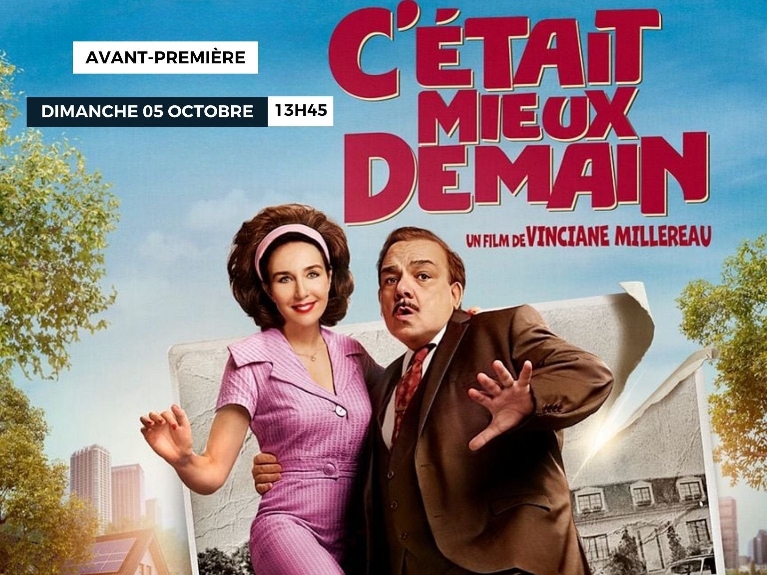 AVANT-PREMIÈRE : C'ÉTAIT MIEUX DEMAIN