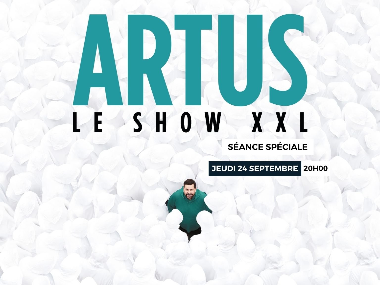 Artus le show en XXL 