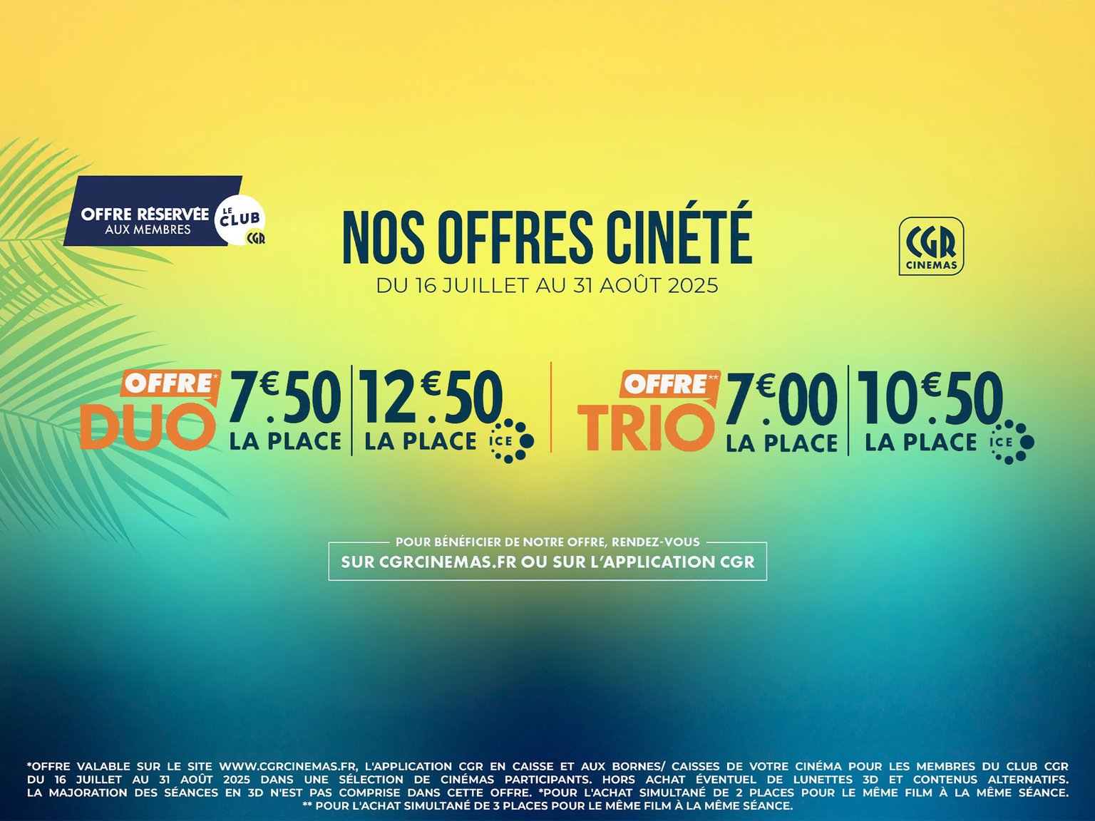 Offres Cinété Duo ou Trio : réservées au membre Club CGR