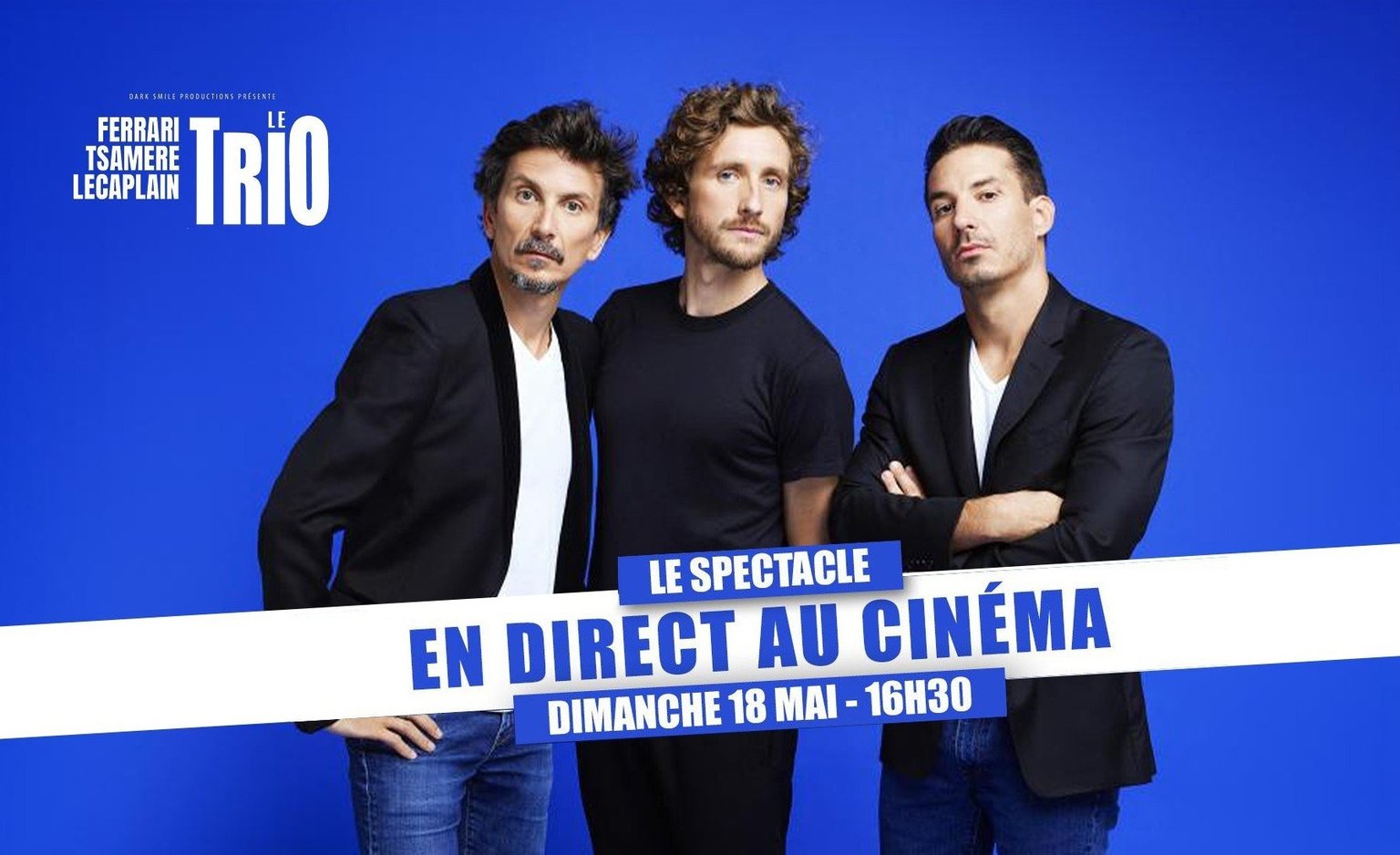 Ferrari, Tsamere, Lecaplain - "Le trio en direct au cinéma !"