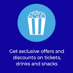 Get exclusive offers and discounts on tickets, snacks and drinks