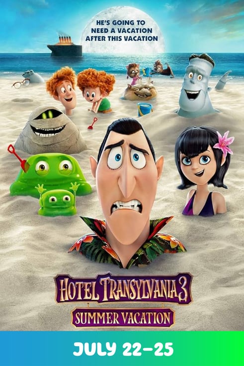Hotel Transylvania 3: Summer Vacation Greenbrier Summer Series July 22-25