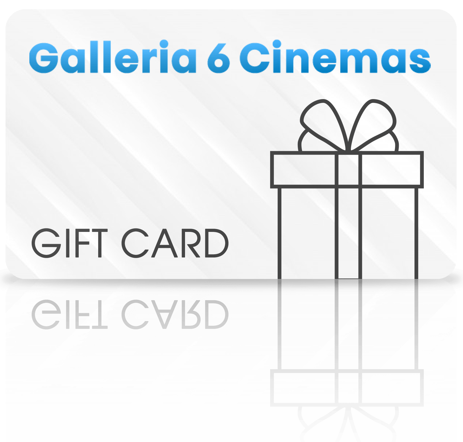 Gift Cards - Galleria 6 Cinemas