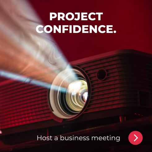 Project confidence. Host a business meeting.