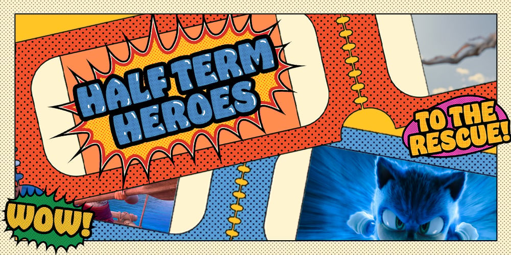 Half Term Heroes