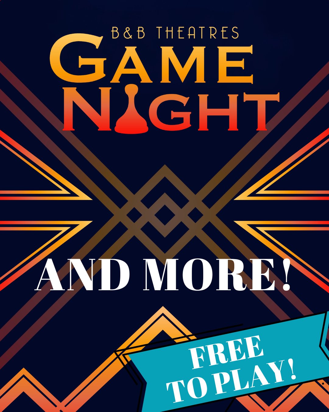 Navy background with angular lines that are red, yellow, and orange gradient. It reads B&B Theatres GAME NIGHT and More! With a light blue section in the bottom right corner that reads Free to play!