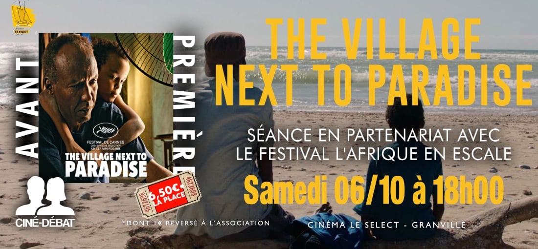  CINÉ-DÉBAT / AVANT-PREMIÈRE : THE VILLAGE NEXT TO PARADISE