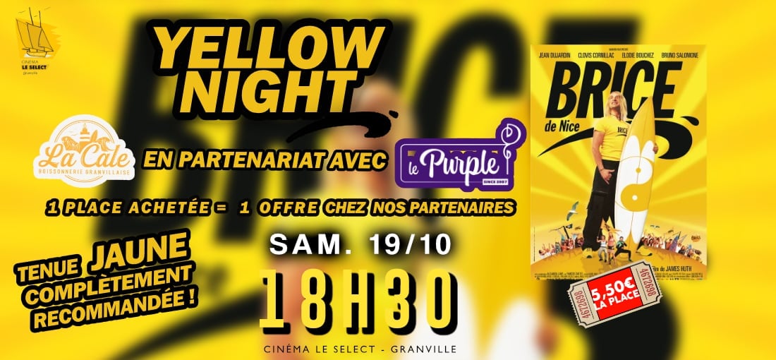 RESSORTIE BRICE DE NICE: LA YELLOW NIGHT