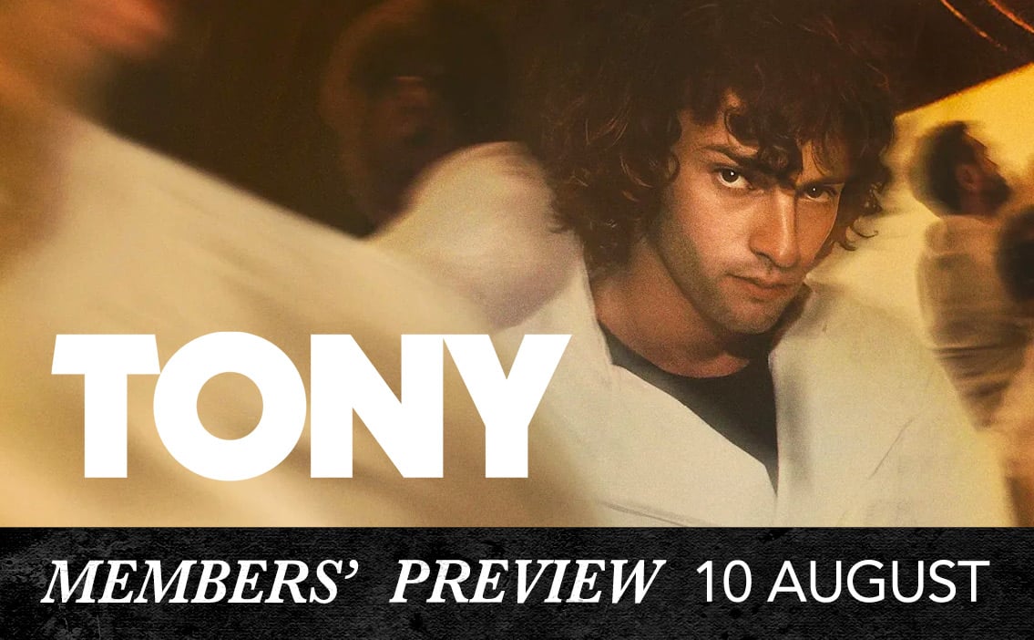Members' Preview: Tony
