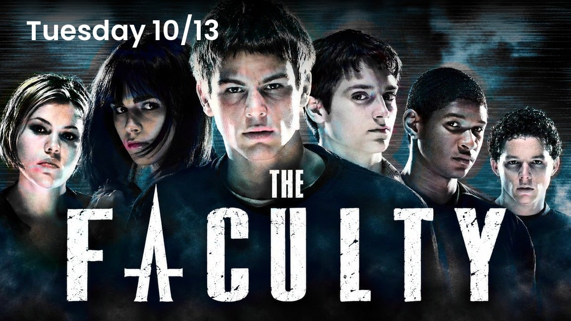 The Faculty (1998), Cine Tuesdays at Milagro Cinemas Norwalk, Tuesday October 13