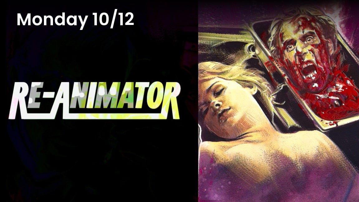Re-Animator (1985), Comedy Mondays at Milagro Cinemas Norwalk, Monday October 12