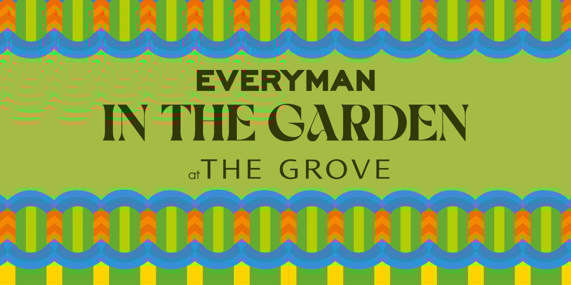 Everyman in the Garden at The Grove