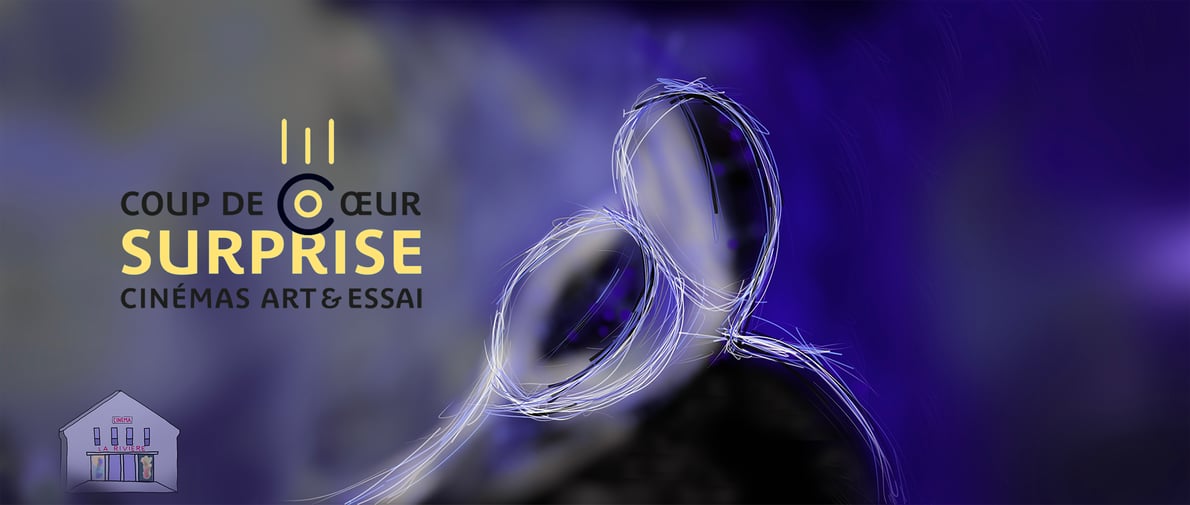 Film surprise, coup de coeur de l'AFCAE : Avant première.